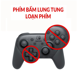 Tay Cầm Switch Pro Controller Phím Bấm Lung Tung, Loạn Phím