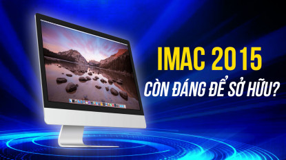 Trải nghiệm iMac Intel có còn phù hợp thời điểm này?