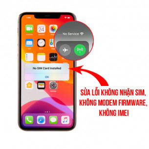 iPhone 11 Pro Max Lỗi Không Nhận Sim, No iMei, No Modem Firmware