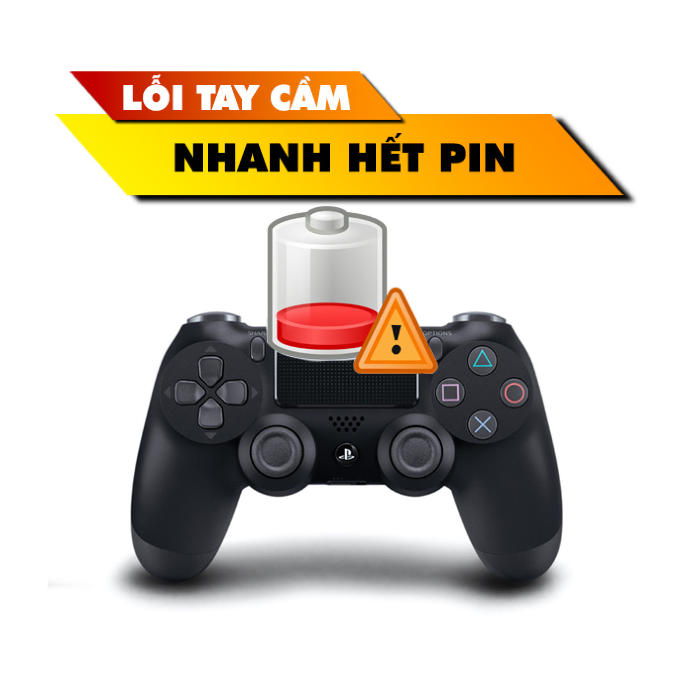 Tay Cầm PS4 Lỗi Pin Ảo, Nhanh Hết Pin