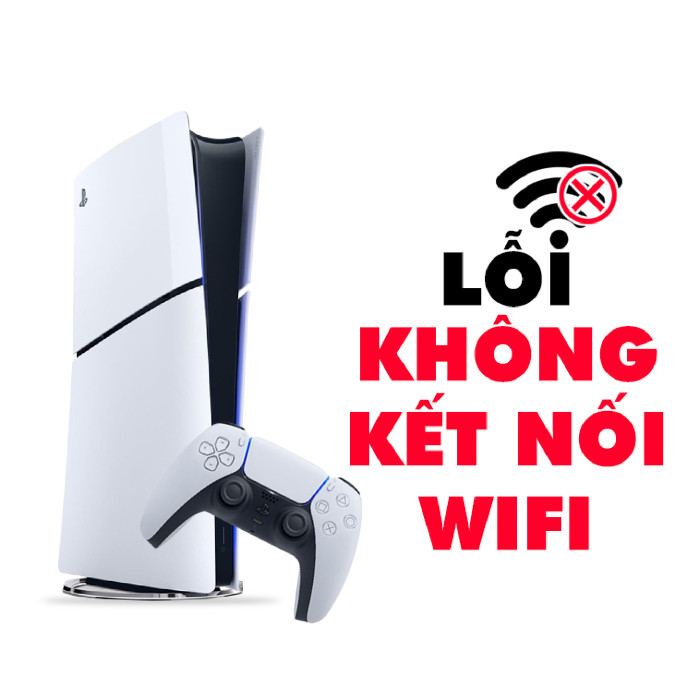 PS5 Slim Lỗi Không Kết Nối Wifi